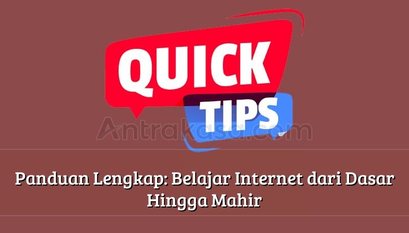 Panduan Lengkap Belajar Internet Dari Dasar Hingga Mahir 5083